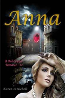 A Red Crystal Romance: #2 Anna (A Red Crystal Romance, #2) - Karen Nichols