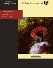 Sartor Resartus, Vol 2 of 2: The Life and Opinions of Herr Teufelsdrockh - Thomas Carlyle