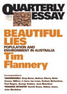 Beautiful Lies: Population And Environment In Australia - Tim Flannery