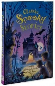 Classic Spooky Stories - Caroline Repchuk