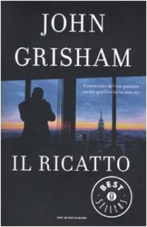 Il ricatto - John Grisham, Nicoletta Lamberti