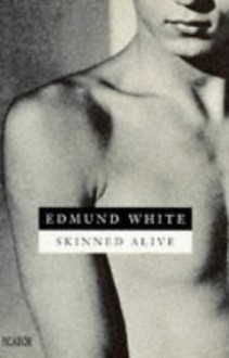 Skinned Alive - Edmund White