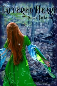 Tattered Heart (Princess Kingdom) - Annie Jackson