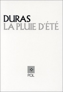 La Pluie d'été - Marguerite Duras