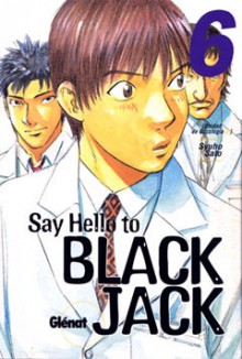 Say Hello to Black Jack, Tomo 6: Unidad de Oncología 2 - Syuho Sato