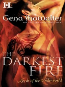 The Darkest Fire (Lords of the Underworld, #0.5 Prequel) - Gena Showalter