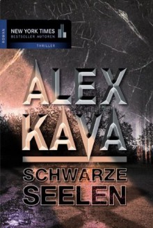 Schwarze Seelen (German Edition) - Alex Kava