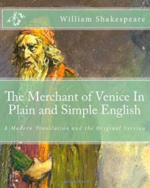 The Merchant of Venice In Plain and Simple English: A Modern Translation and the Original Version - BookCaps, William Shakespeare