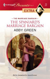 The Spaniard's Marriage Bargain - Abby Green