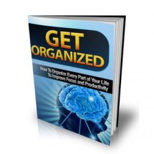 Get Organized - How To Organize Every Part of Your Life To Improve Focus and Productivity! (Brand New) AAA+++ - Manuel Ortiz Braschi