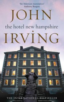 The Hotel New Hampshire - John Irving