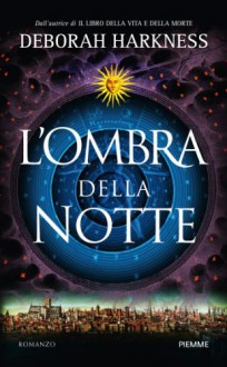 L'ombra della notte (Italian Edition) - Deborah Harkness, Cristina Volpi