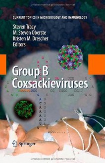 Group B Coxsackieviruses (Current Topics in Microbiology and Immunology) - Steven Tracy