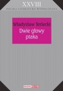 Dwie głowy ptaka - Władysław Terlecki