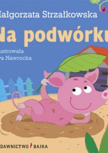 Na podwórku - Małgorzata Strzałkowska