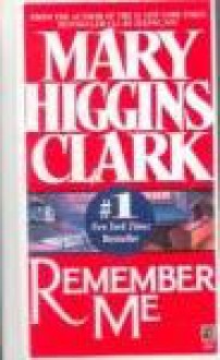 Remember Me - Mary Higgins Clark