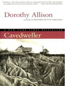 Cavedweller - Dorothy Allison