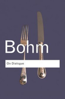 On Dialogue - David Bohm