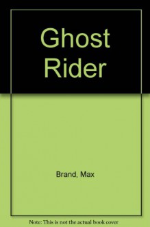 Ghost Rider - Max Brand