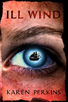 Ill Wind - Karen Perkins, K.A. Perkins