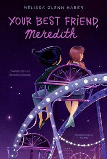 Your Best Friend, Meredith - Melissa Glenn Haber