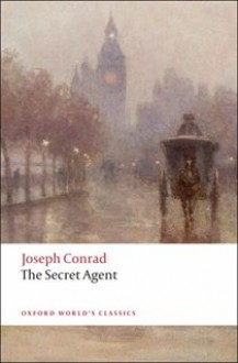 The Secret Agent: A Simple Tale - Joseph Conrad