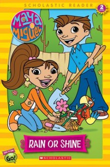 Maya & Miguel: Rain or Shine (Scholastic Readers) - Tracey West, Jay B. Johnson