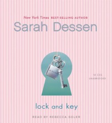 Lock and Key - Sarah Dessen, Rebecca Soler