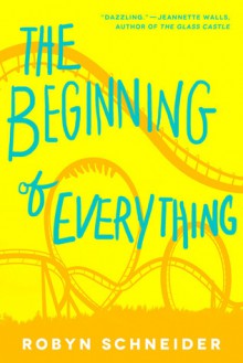 The Beginning of Everything - Robyn Schneider