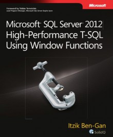 Microsoft SQL Server 2012 High-Performance T-SQL Using Window Functions - Itzik Ben-Gan