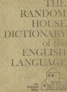 The Random House Dictionary of the English Language - Jess Stein, Laurence Urdang