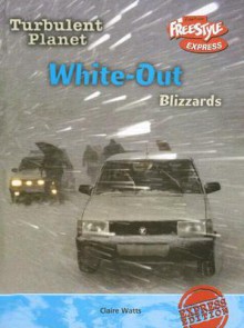 White-Out: Blizzards - Claire Watts