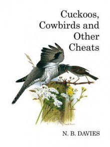 Cuckoos, Cowbirds and Other Cheats - N B Davies, David Quinn