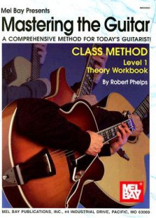 Mel Bay Mastering The Guitar Class Method Level 1 Theory Workbook - Robert Phelps