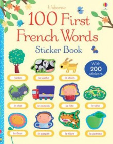 100 First French Words Sticker Book - Mairi Mackinnon