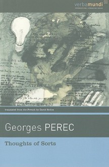 Thoughts of Sorts (Verba Mundi) - Georges Perec