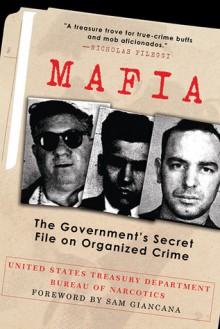 Mafia: The Government's Secret File on Organized Crime - Bureau of Narcotics, Sam Giancana, The United States Treasury Department