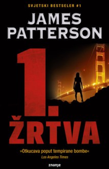 1. žrtva (Women's Murder Club, #1) - James Patterson, Nino Novaković