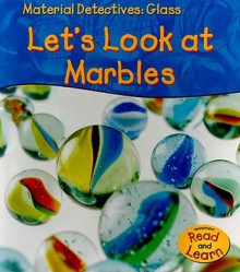 Let's Look at a Marble - Angela Royston