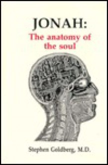 Jonah: The Anatomy of the Soul - Stephen Goldberg