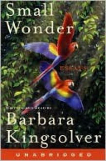 Small Wonder: Small Wonder (Audio) - Barbara Kingsolver