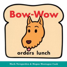 Bow-Wow orders lunch - Mark Newgarden, Megan Montague Cash