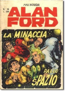 Alan Ford n. 96: La minaccia dallo spazio - Max Bunker, Paolo Piffarerio