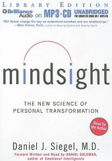 Mindsight: The New Science of Personal Transformation - Daniel J. Siegel