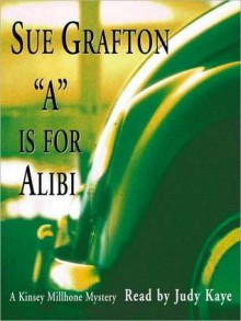 A Is For Alibi (Audio) - Sue Grafton, Judy Kaye