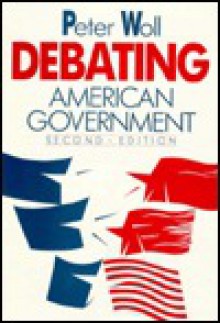 Debating American Government - Peter Woll