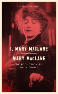 I, Mary MacLane - Mary MacLane