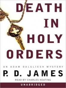 Death in Holy Orders (Adam Dalgliesh, #11) - P.D. James, Charles Keating