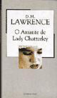 O Amante de Lady Chatterley - D.H. Lawrence, Maria Teresa Pinto Pereira