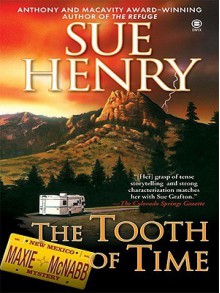 The Tooth of Time (Maxie and Stretch Series #2) - Sue Henry